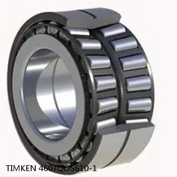 460TQOS610-1 TIMKEN Tapered Roller bearings double-row